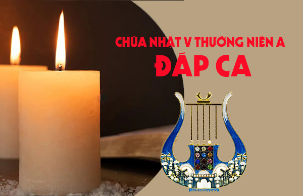 Đáp ca - Chúa nhật V thường niên - năm A